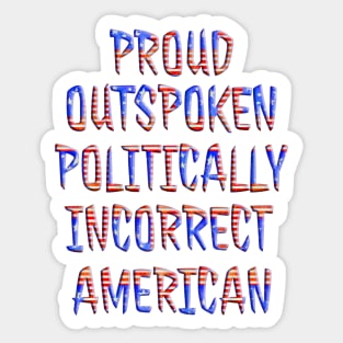 Politically Incorrect American Sticker